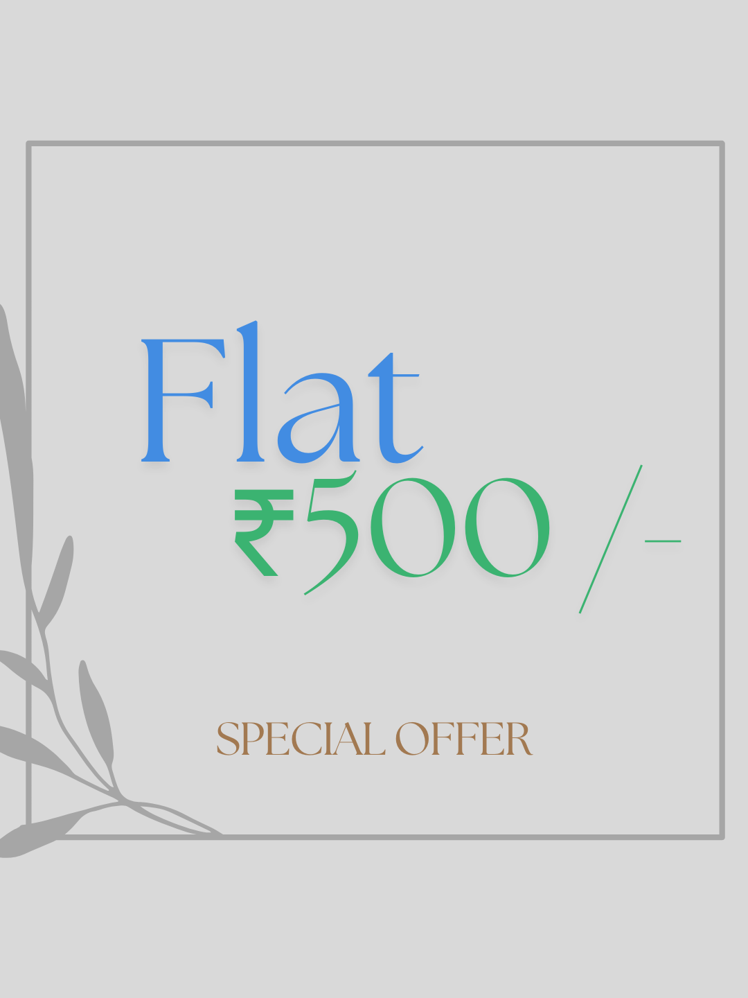Flat Rs.500/-